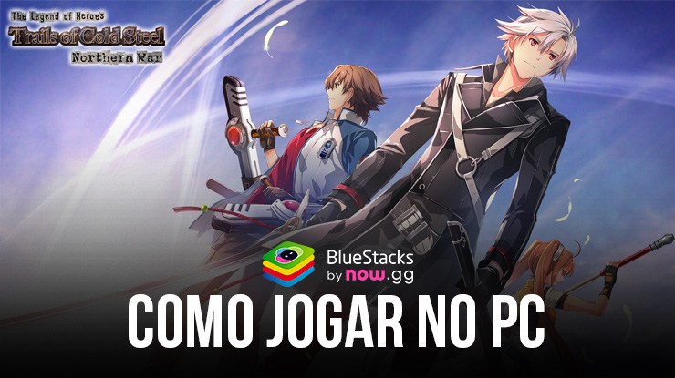 Como jogar Trails of Cold Steel:NW no PC com BlueStacks