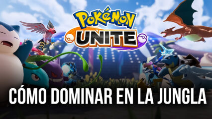 Guía de la Jungla Para Pokémon Unite – Cómo Dominar y Ganar en la Línea Central