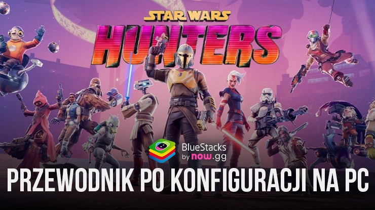 Jak grać w Star Wars: Hunters na PC z BlueStacks