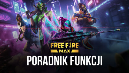 Garena Free Fire MAX – jak być najlepszym dzięki BlueStacks