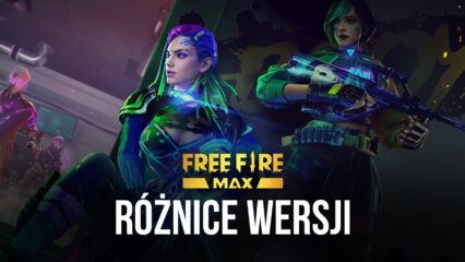 Garena Free Fire MAX – omówienie różnic nowej wersji