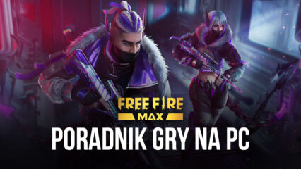 Garena Free Fire MAX – jak zagrać na PC