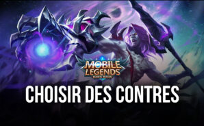 Mobile Legends: Bang Bang – Les Conseils de BlueStacks pour Choisir des Contres pour les Héros, les Objets et les Sorts