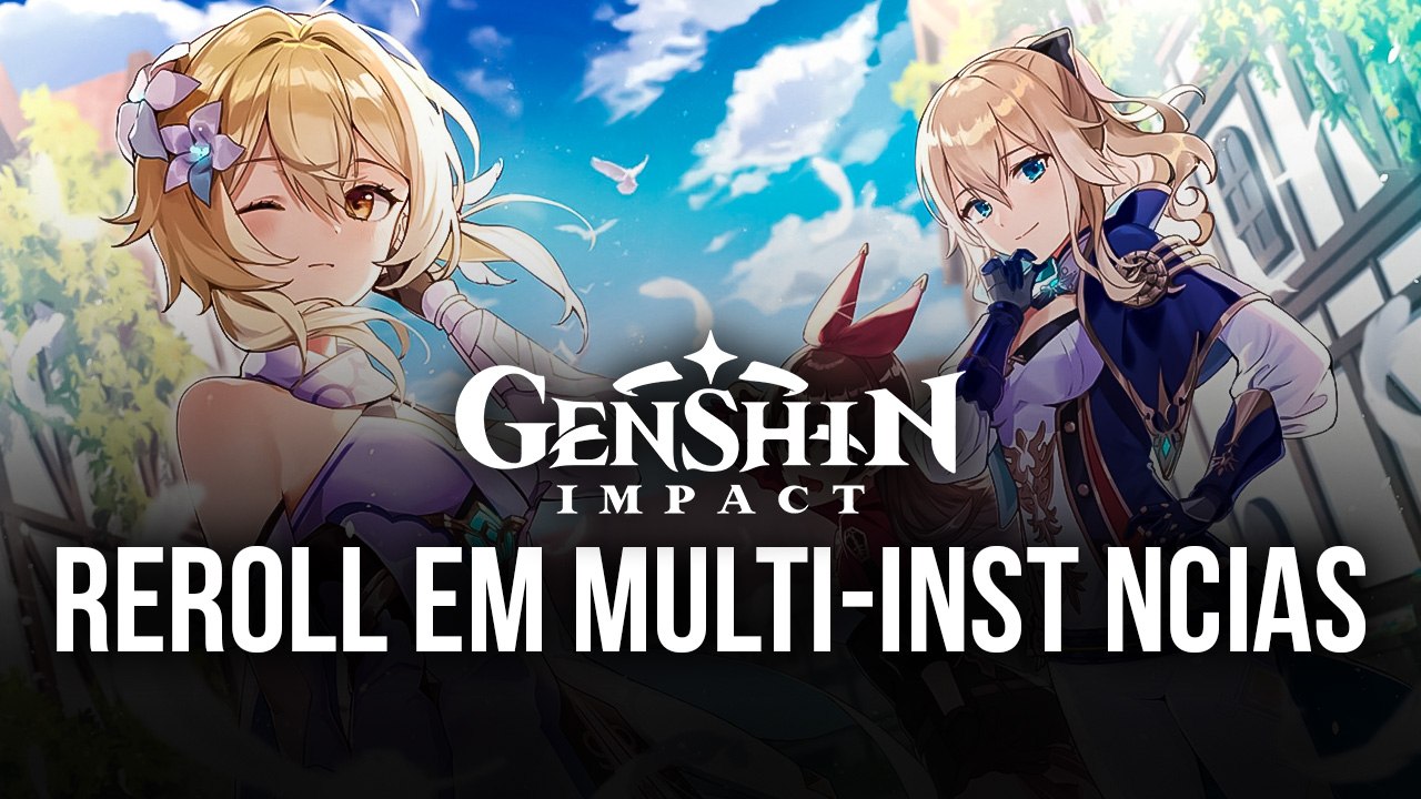 7 passos para fazer reroll em Genshin Impact e encontrar um