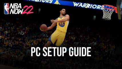 How to Play the New NBA Now 22 on PC With BlueStacks