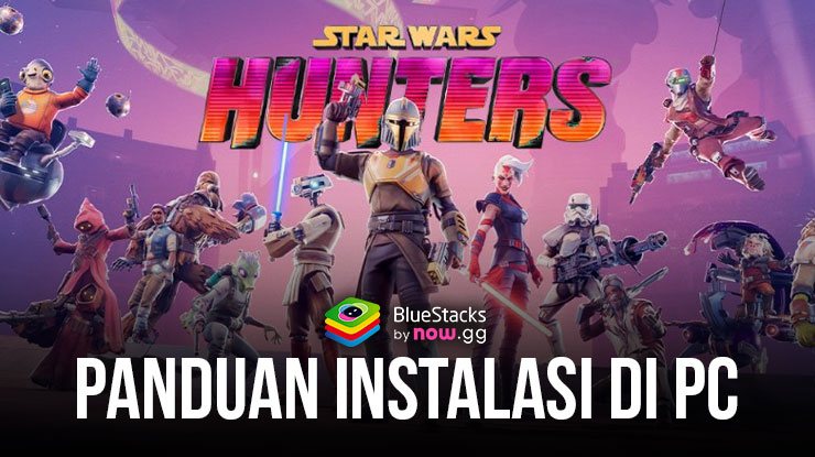 Panduan Memainkan Star Wars: Hunters di PC Dengan BlueStacks