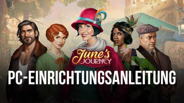 Wie man June’s Journey auf dem PC mit BlueStacks spielt