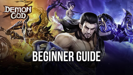 BlueStacks’ Beginners Guide to Playing Demon God