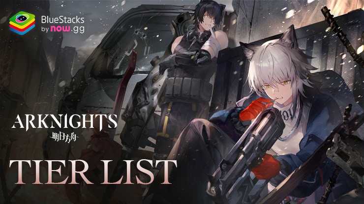 Arknights Tier List – Best Operators to Use in 2024 | BlueStacks