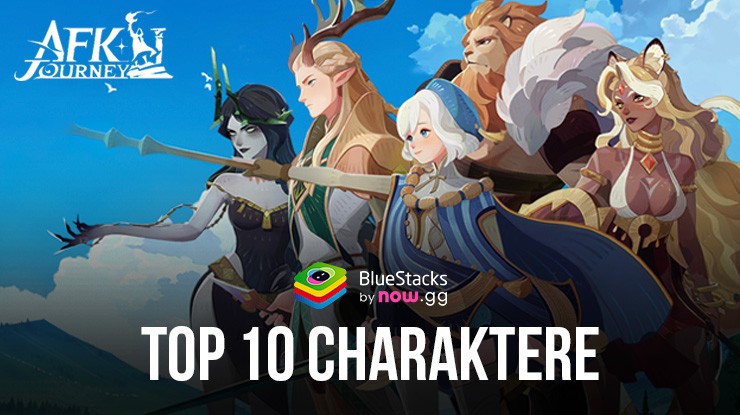 Die Top 10 der Charaktere in AFK Journey