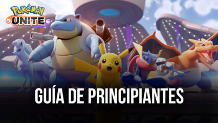 Guía de Principiantes Para Pokémon Unite – Los Aspectos Básicos Para Ganar Partidas