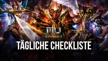 MU Origin 2: Tägliche Erledigungs-Checkliste für den aktiven Spieler