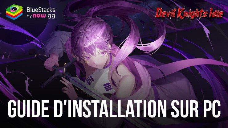 Comment Jouer à Devil Knights Idle sur PC avec BlueStacks