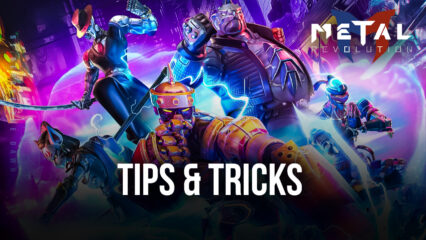 Metal Revolution Tips and Tricks to Win All Your Fights