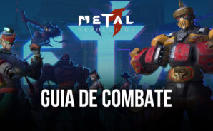 Guia de Combate em Metal Revolution para aumentar suas taxas de vitória