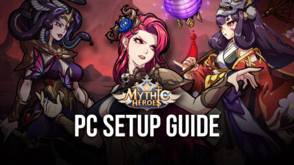 How to Play Mythic Heroes: Idle RPG on PC with BlueStacks