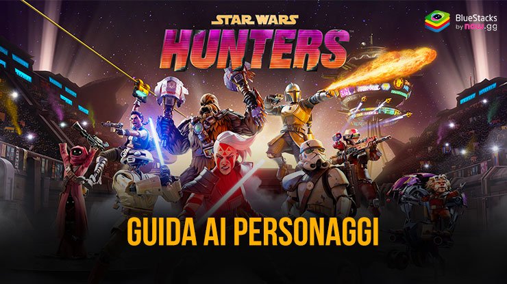 Guida ai personaggi di Star Wars: Hunters tutto ciò che devi sapere sui cacciatori