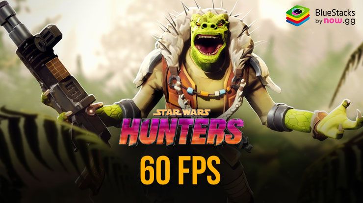 Come giocare a Star Wars: Hunters su PC a 60 FPS con BlueStacks
