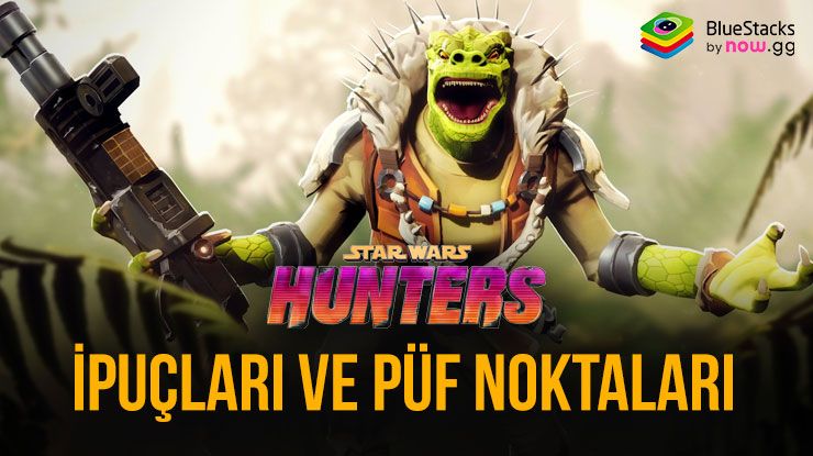 Star Wars: Hunters İpuçları ve Püf Noktaları: Rakiplerinizi Domine Edin