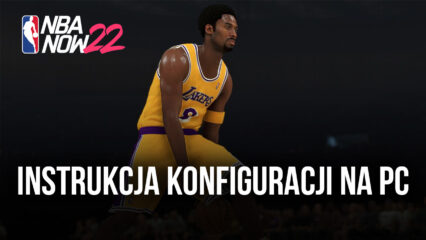 Jak grać w nowe NBA Now 22 na PC z BlueStacks