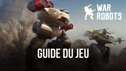 Guide pour Jouer à War Robots Multiplayer Battles sur PC avec BlueStacks