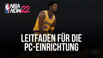 Wie man das neue NBA Now 22 auf dem PC mit BlueStacks spielt