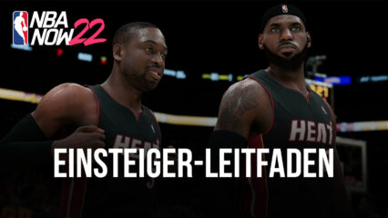 Einsteiger-Leitfaden für NBA Now 22 – Gameplay-Grundlagen und wie du dein Team aufbaust