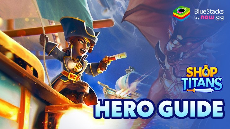 Hero Guide for Shop Titans: RPG Idle Tycoon – Unlock Your Heroes’ Full Potential