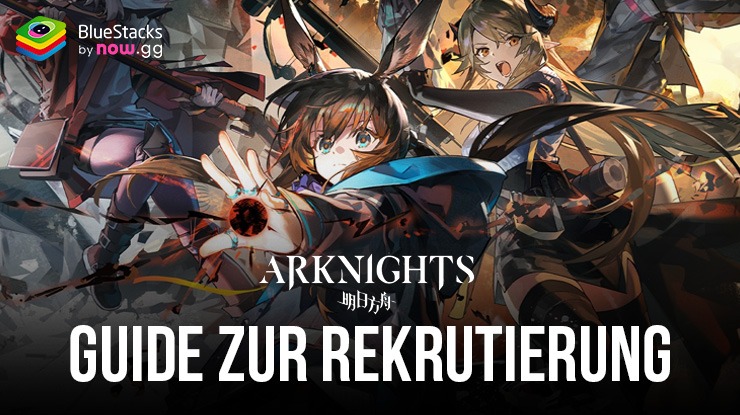 Arknights Guide zur Rekrutierung: Banner, Preise und Strategien