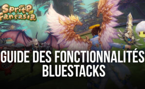 Sprite Fantasia- Comment Utiliser BlueStacks pour Optimiser les Graphismes, les Contrôles et Bien Plus Encore