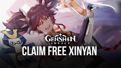 Genshin Impact: How To Get A Free Xinyan