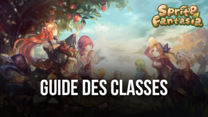 Le Guide des Classes dans Sprite Fantasia – Comment Choisir la Meilleure Classe pour Vous