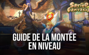 Sprite Fantasia – Astuces et Conseil pour Rapidement Monter en Niveau et Gagner en Puissance