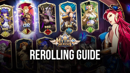 Mythic Heroes Reroll Guide – How to Get the Best Characters From the Start