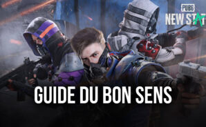 Le Guide du Bon Sens dans PUBG: New State – Prenez les Bonnes Décisions en Fonction du Contexte