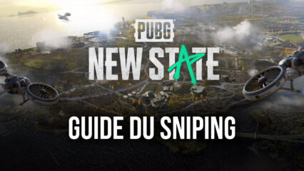 Guide du Sniping dans PUBG: New State – Les Trois Types de Snipers
