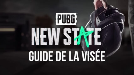 Guide de la Visée dans PUBG: New State – Les Quatre Niveaux du Placement du Réticule de Visée