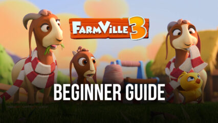 Farmville 3: Animals Best Beginner Tips to Start Your Farm on the Right Track
