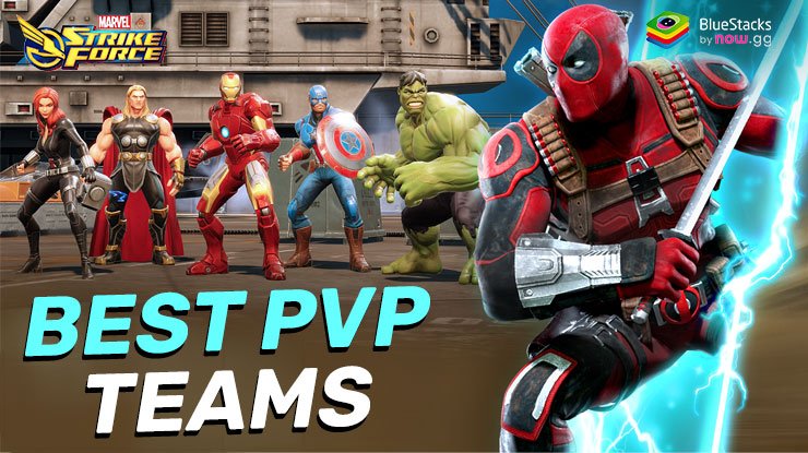 MARVEL Strike Force: Best Teams for PvP Content