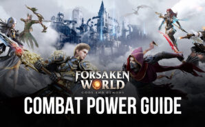 How to Raise Your Combat Power in Forsaken World: Gods and Demons