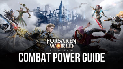 How to Raise Your Combat Power in Forsaken World: Gods and Demons