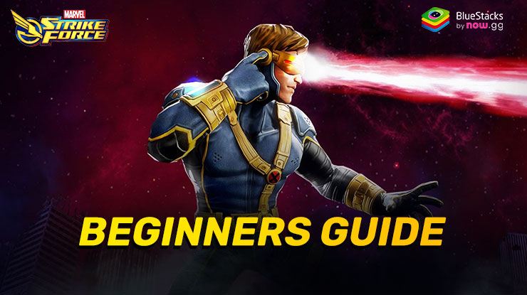 Beginner’s Guide For MARVEL Strike Force