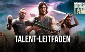 The Walking Dead No Man’s Land – Der Talentleitfaden