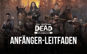The Walking Dead: Survivors – Der Anfängerleitfaden für dein Überleben