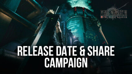 Final Fantasy VII The First Soldier : Release Date & Share Campaign