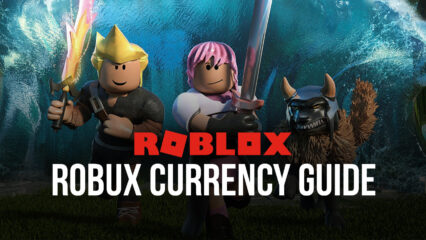 How to Get Robux, Roblox’s Main Form of Virtual Currency