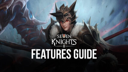 Seven Knights 2 – How to Get the Best Graphics, Gamepad Controls, and More