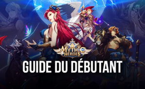 Les Meilleurs Conseils pour Débutants dans Mythic Heroes pour Bien Commencer