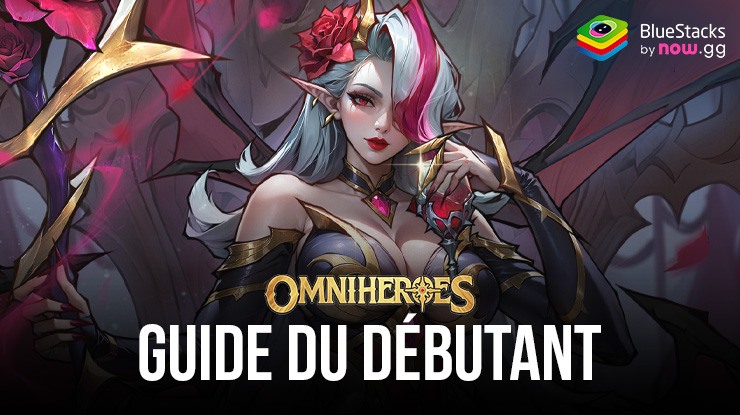 Omniheroes – Guide du Débutant pour jouer à Omniheroes