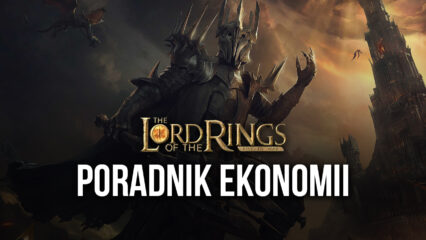 The Lord of the Rings: War – przewodnik po ekonomii